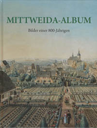 Mittweida-Album, Bilder einer 800-Jährigen